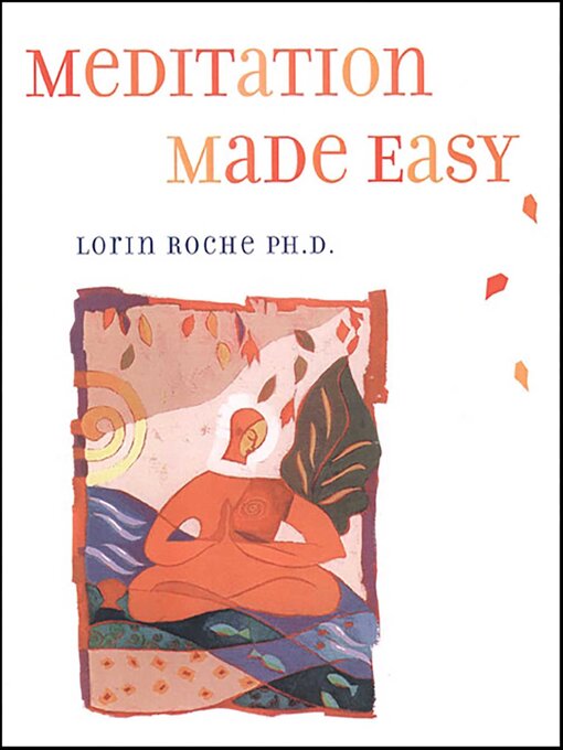 Title details for Meditation Made Easy by Lorin Roche - Available